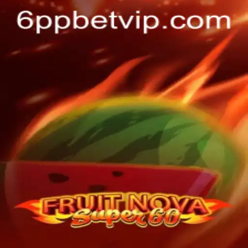 Explorando o Mundo de FruitNovaSuper60 e 6ppbet